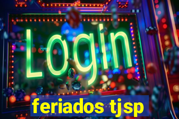 feriados tjsp